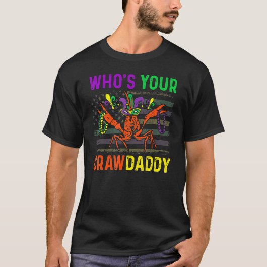 T-shirt Who's Your Crawdaddy Crawfish Mardi Gras Carnival  (Devant)