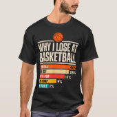 T-shirt Why I Always Miss Funny Chart Basketball Hoop (Devant)