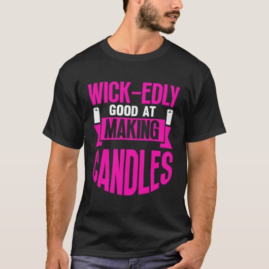 T-shirt Wick Good Fabriquer des bougies Candle Maker Maman (Devant)