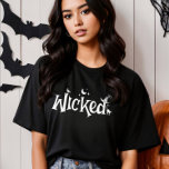 T-shirt Wicked Halloween Funny Witny<br><div class="desc">Déposez votre côté 'Méchant' cet Halloween et faites une déclaration envoûtante. C'est le tee-have incontournable pour la saison éffrayante,  parfait pour les tours et les friandises. Attrapez ce design inspiré de la sorcellerie et faites de cet Halloween un joyeux !</div>