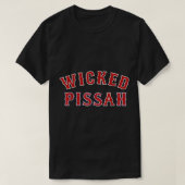 T-shirt Wicked Pissah Funny Pisser Boston New England Sout (Design devant)