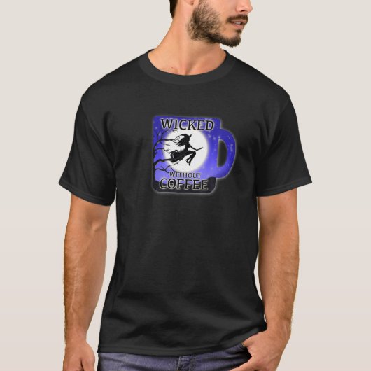 T-shirt Wicked Sans Café Amateur Fanatique Java Café Witc (Devant)