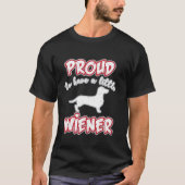 T-shirt Wiener Dog Drôle Fier D'Avoir Un Petit Wiener (Devant)