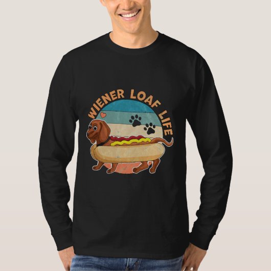 T-shirt Wiener Loaf Life Dachshund Chien (Devant)