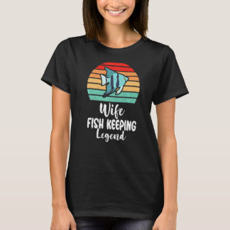 T-shirt Wife Fish Keeping Legend Fish Owner Premium