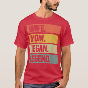 T-shirt Wife Mère Vegan Legend Plant Based Diet Funny Vege