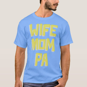 T-SHIRT WIFE MOM PA ASSISTANT PHYSICIEN CITE LE TEXTE AVEC