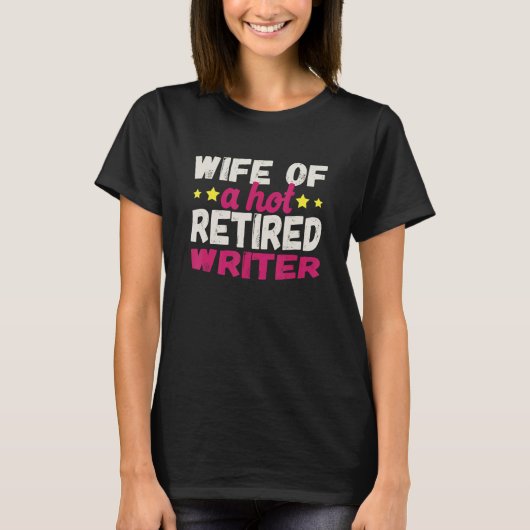 T-shirt Wife of a Hot Retired Writer (Devant)