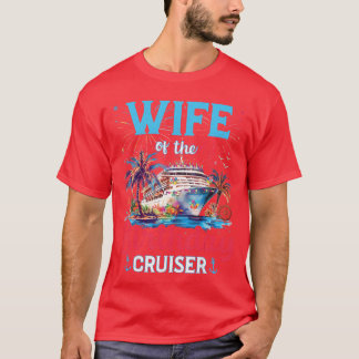 T-shirt Wife Ofhe Birthday Cruiser Funny Cruise Birthday G