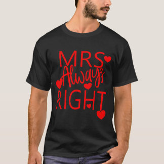 T-shirt Wife Valentines Gift From Husband Mrs Always Right