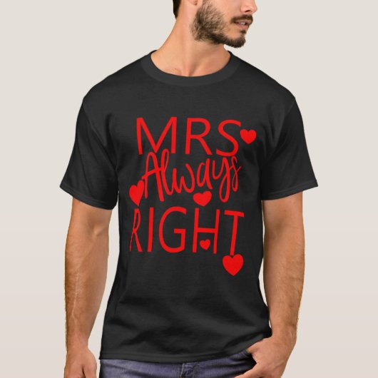 T-shirt Wife Valentines Gift From Husband Mrs Always Right (Devant)