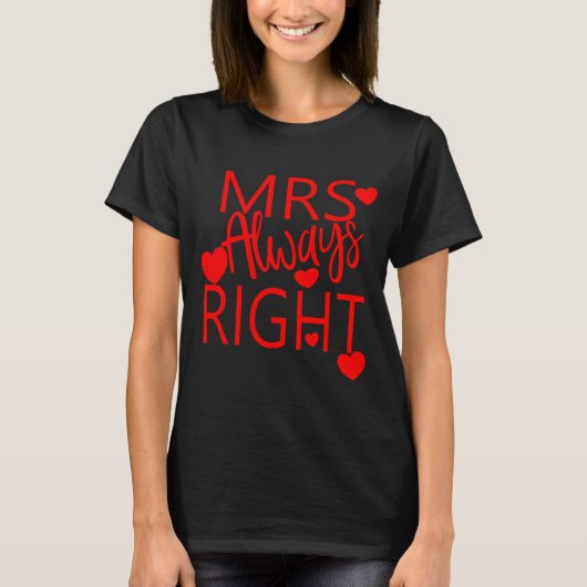 T-shirt Wife Valentines Gift From Husband Mrs Always Right (Devant)