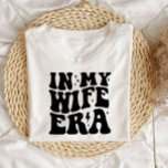 T-shirt Wifey Cute Script Newlywed, In My Wifey Era<br><div class="desc">It is the t-shirt of the bridal season,  nice design with beautiful typography,  it is my wifey era.</div>