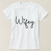 T-shirt Wifey White Modern Black Script Woman's Gift Bride (Design devant)