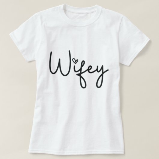 T-shirt Wifey White Modern Black Script Woman's Gift Bride (Design devant)