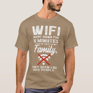 T-shirt Wifi Went Down Funny Quotealko Familyeen Vid frien