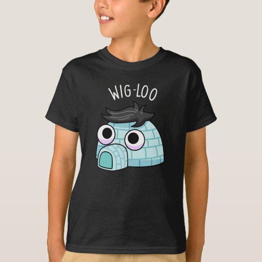 T-shirt Wig-loo Drôle de Pun Igloo Fond Sombre (Devant)
