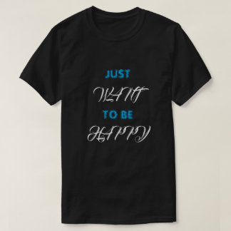 T-shirt wil gewoon gelukkig zijn
