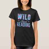 T-shirt Wild A propos de la lecture Livres de lecture avec (Devant)