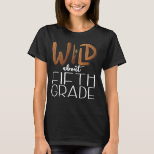 T-shirt Wild À propos Enseignant de 5e année Safari Jungle