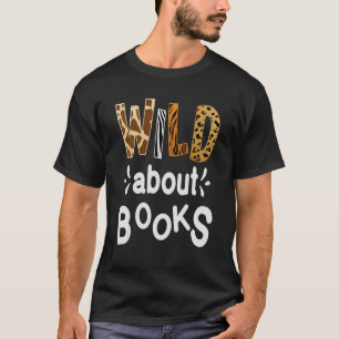 T-shirt Wild About Books Bibliothèques Bibliothèques Livre