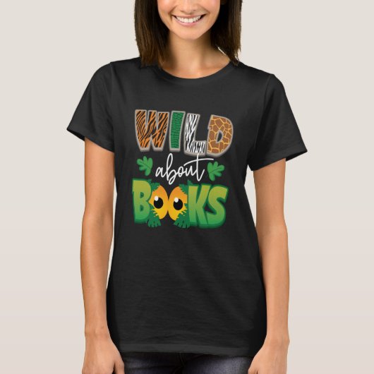 T-shirt Wild About Books Bookworm Book Reader (Devant)