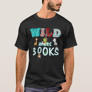 T-shirt Wild About Books Dr. Professeur Livre Librairie