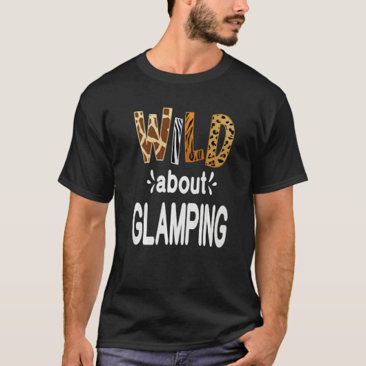 T-shirt Wild About Camping Camping and Glamping (Devant)
