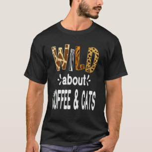 T-shirt Wild About Coffee and my Cat