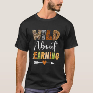 T-shirt Wild About Learning Enseignant Étudiant Premier Jo