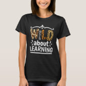 T-shirt Wild About Learning School Enseignant (Devant)