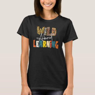 T-shirt Wild About Learning Teacher Back To School Teachin