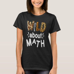 T-shirt Wild About Math Pi Mathematics Enseignant Physique