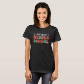 T-shirt Wild About Middle School Student Middle School Tea (Devant entier)