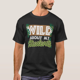 T-shirt Wild About My Students Animaux Enseignant 2