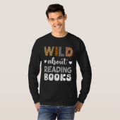 T-shirt Wild About Reading Reading Books And Bookworm Libr (Devant entier)