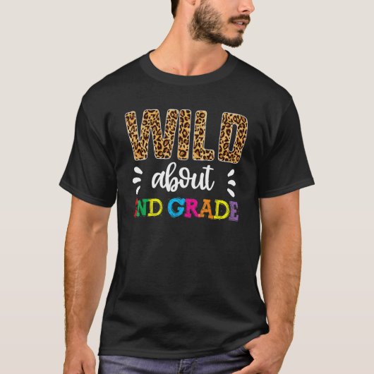 T-shirt Wild About Second Grade Enseignant Retour À L'Écol (Devant)