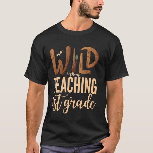 T-shirt Wild About Teacher First Grade Teacher Squad (Devant)