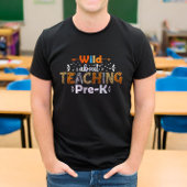 T-shirt Wild About Teaching Pré K Drôle Enseignant Cadeaux