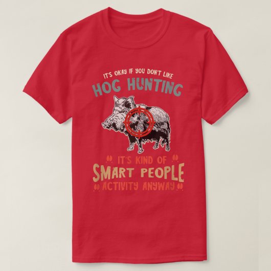 T-shirt Wild Boar Smart People Activité Wild Hog Hunter Wi (Design devant)