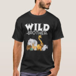 T-shirt Wild Brother Zoo Born Wild Birthday Safari Jungle<br><div class="desc">Wild Brother Zoo Born Wild Birthday Safari Jungle Family</div>