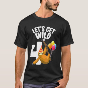 T-shirt Wild I M 4 Sloth 4th Birth