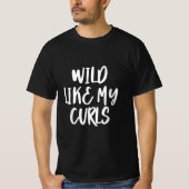 T-shirt Wild Like My Curls (Devant)