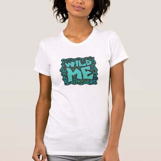 T-shirt Wild Me Design léopard Brown et Turquoise (Devant)