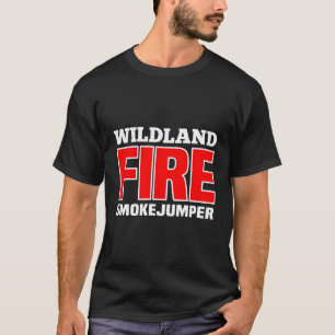 T-shirt Wildland Smokejumper Fire Secourt Département Swea