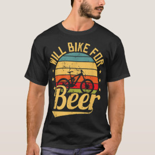 T-shirt Will Bike for Beer Funny Bike Lovers Biking Vintag