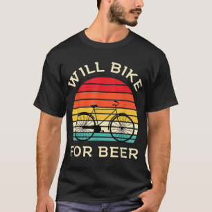 T-shirt Will Bike - Funny Cyclisme & Beer Lover