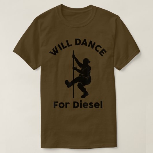 T-shirt Will Dance For Diesel Funny Husband Dad Fat Man Fa (Design devant)
