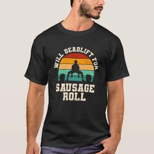 T-shirt Will Deadlift pour saucisses Roll Pâtisseries Humo (Devant)