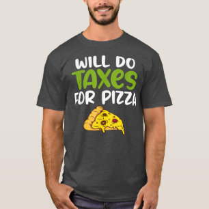 T-shirt Will faire Taxes pour Pizza Tax Books drôle Accou